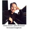 Artist Series: John McDaniel – Streisand Songbook Fashion