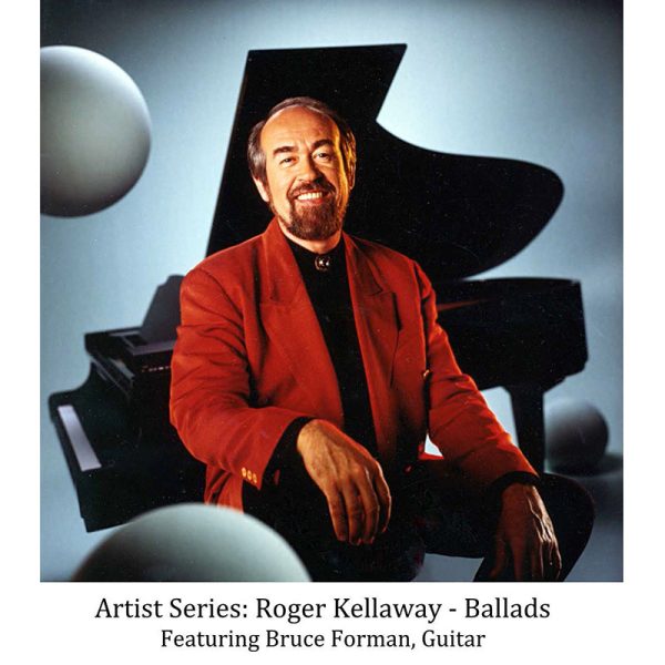 Artist Series: Roger Kellaway – Ballads Online now